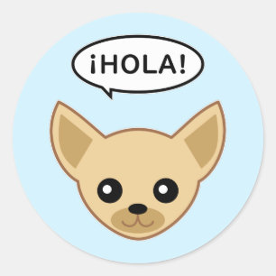 Chihuahua Says ¡Hola! Classic Round Sticker
