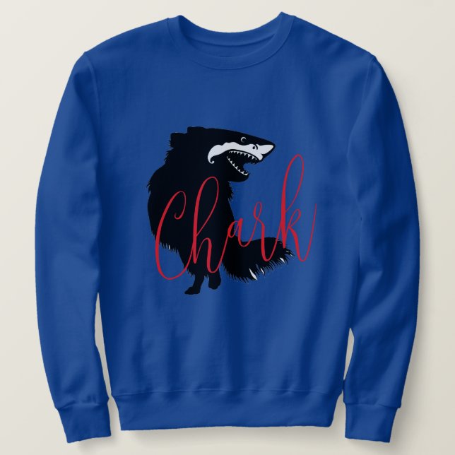 Chihuahua + Shark = Chark  Sweatshirt (Design Front)