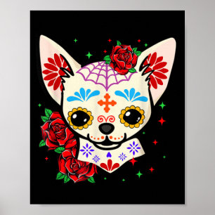 Chihuahua Skulls Day Of The Dead Sugar Skull Dog Poster
