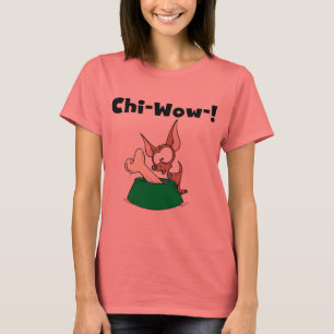 Chihuhua Chi-Wow T-shirts and Gifts