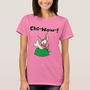 Chihuhua Chi-Wow T-shirts and Gifts