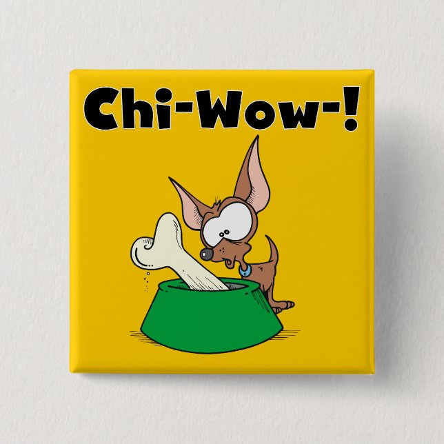Chihuhua Chi-Wow T-shirts and Gifts 15 Cm Square Badge (Front)