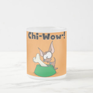 Chihuhua Chi-Wow T-shirts and Gifts Frosted Glass Coffee Mug
