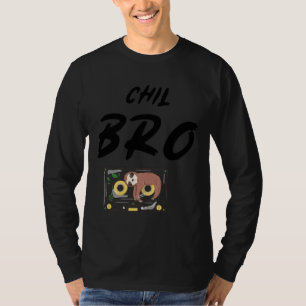 Chil Bro Sloths T-Shirt