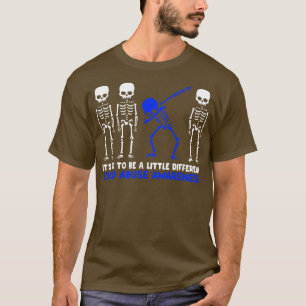 Child Abuse Awareness Its Ok To Be A Little Differ T-Shirt