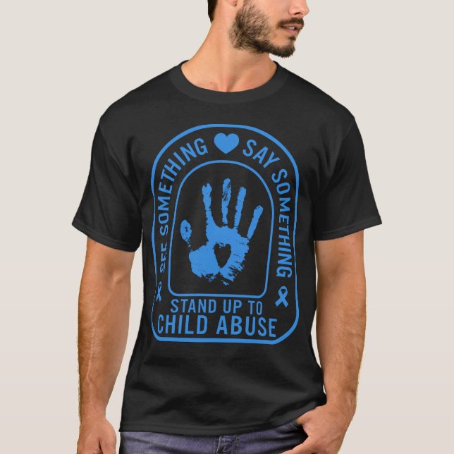 Child Abuse Prevention Month, See Something Say T-Shirt (Front)