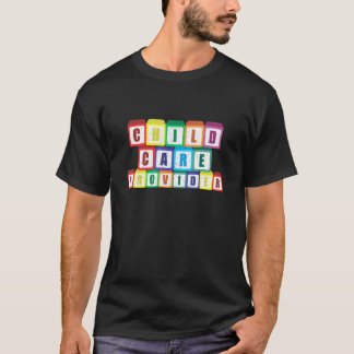 Child Care Provider Daycare Provider Teacher Appre T-Shirt