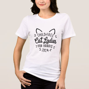 Child-Free Cat Ladies 2024 Kamala Harris T-Shirt Tri-Blend Shirt