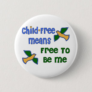 Child-Free Me 6 Cm Round Badge