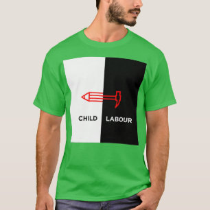 Child Labour T-Shirt