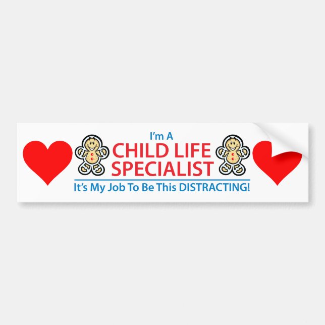 Child Life Specialist Distracting Bumper Sticker (Front)