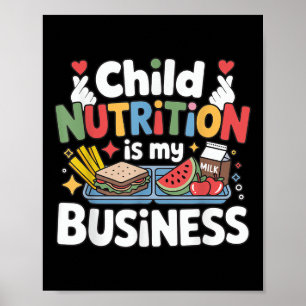 Child Nutrition Is My Business Lunch Lady School W Poster