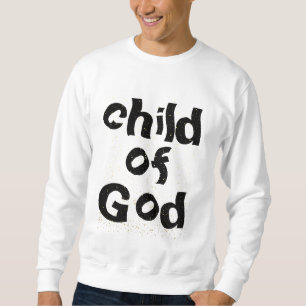 Child of God Bible Quote White Sweatshirt