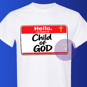 Child of GOD - Name Tag T-Shirt