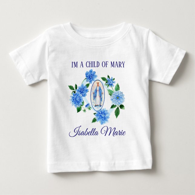 Child of Virgin Mary | Blue Dahlia Flowers Baby T-Shirt (Front)