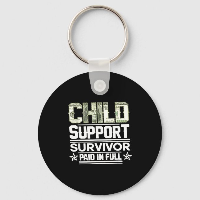 Child Suprt Survivor Paid In Full  Key Ring (Front)