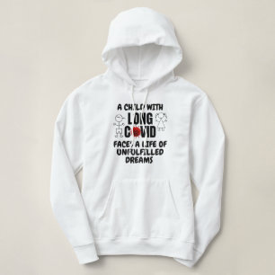 Child with LONG COVID Life of Unfulfilled Dreams Hoodie