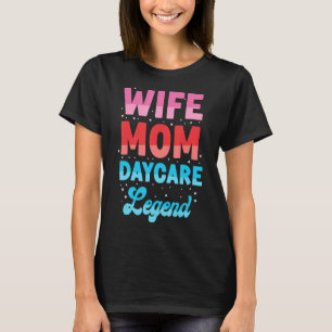 Childcare Daycare Provider Teacher Babysitter Mum  T-Shirt