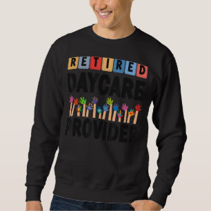 Childcare Daycare Provider Teacher Babysitter Reti Sweatshirt