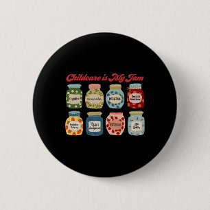 Childcare Is My Jam Funny Daycare Teacher Back To 6 Cm Round Badge