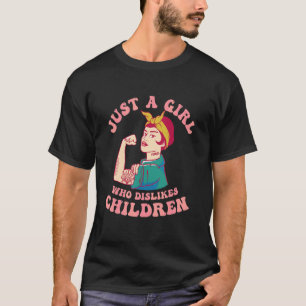 Childfree Just A Girl Who Dislikes Children Childl T-Shirt