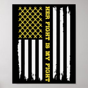 CHILDHOOD CANCER AMERICAN FLAG Her Fight is My Fig Poster