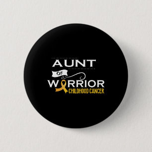 Childhood cancer awareness Aunt of a warrior  6 Cm Round Badge