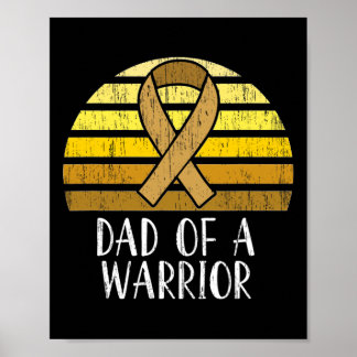 Childhood Cancer Awareness Dad Of A Warrior 1 Poster