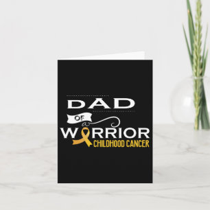 Childhood Cancer Awareness Dad Of A Warrior Card