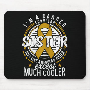 Childhood Cancer Awareness  for Sister Mouse Pad