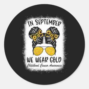 Childhood Cancer Awareness  In September We Wear G Classic Round Sticker