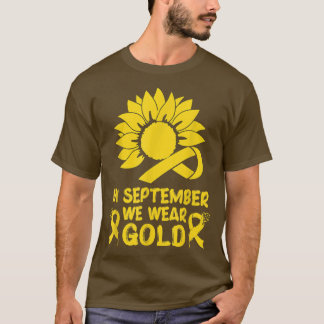 Childhood Cancer Awareness In September Wear Gold  T-Shirt