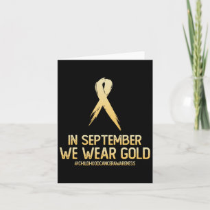 Childhood Cancer Awareness Month In September We W Card