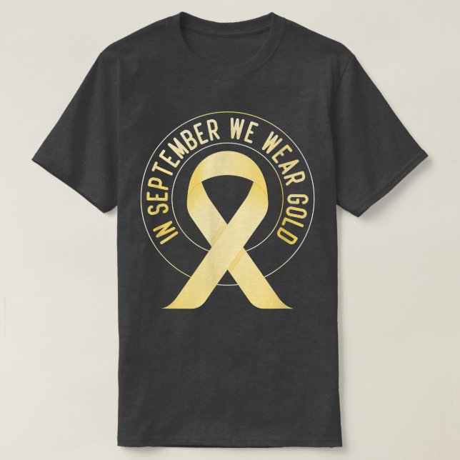 Childhood Cancer Awareness Month In September We W T-Shirt (Design Front)