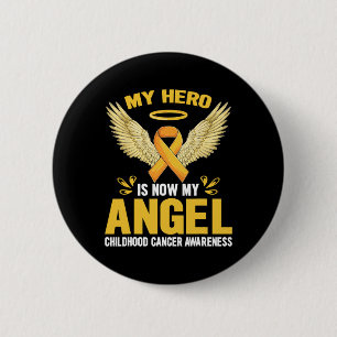 Childhood Cancer Awareness Month My Hero Is Now My 6 Cm Round Badge