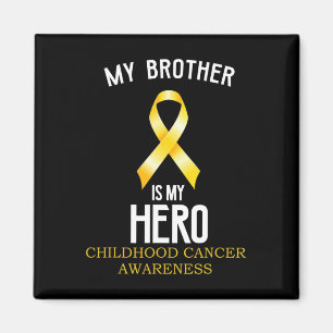 Childhood cancer awareness My Brother is my hero  Magnet