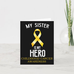 Childhood Cancer Awareness My Sister Is My Hero Card