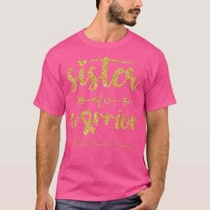 Childhood Cancer Awareness Sister Of A Warrior T-Shirt