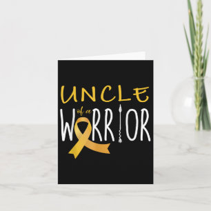 Childhood Cancer Awareness Uncle Of A Warrior  Card