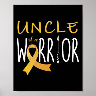 Childhood Cancer Awareness Uncle Of A Warrior Poster