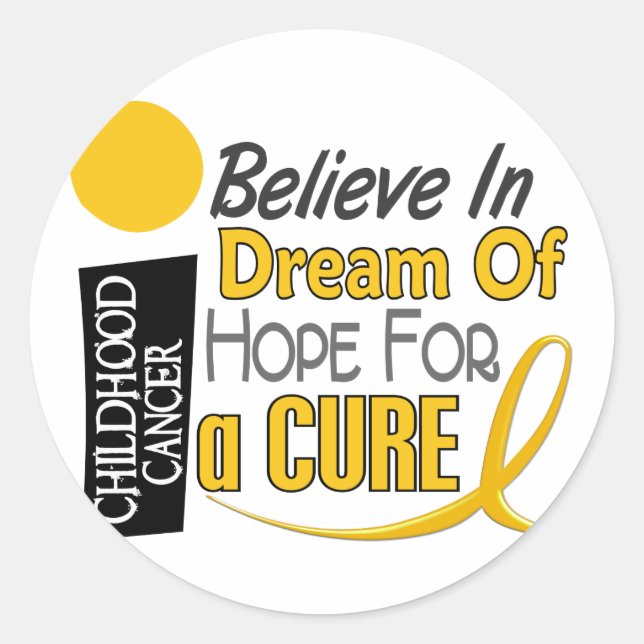 Childhood Cancer BELIEVE DREAM HOPE Classic Round Sticker (Front)