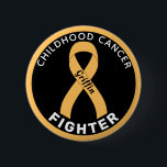 Childhood Cancer Fighter Ribbon Black Button<br><div class="desc">Childhood Cancer Fighter Ribbon Black Button for awareness and support for people fighting childhood cancer.</div>