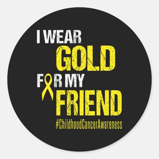 Childhood Cancer Gold Ribbon t  Wear Gold For My F Classic Round Sticker (Front)