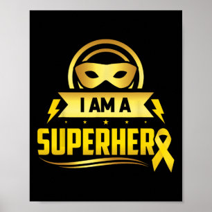Childhood Cancer I Am A Superhero Ribbon  Poster
