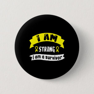 Childhood Cancer I Am Strong I Am A Survivor  6 Cm Round Badge