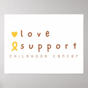 childhood cancer love support Poster Prints