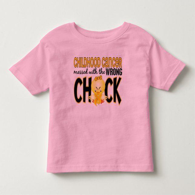 Childhood Cancer Messed With The Wrong Chick Toddler T-Shirt (Front)