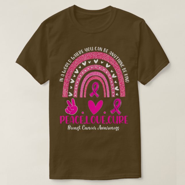 Childhood Cancer rainbow be kind Peace Love Cure R T-Shirt (Design Front)