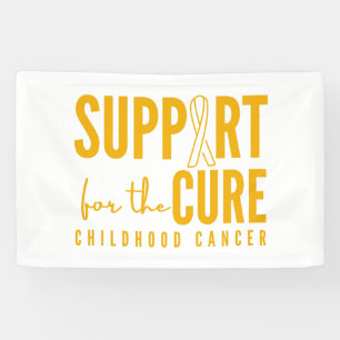 childhood cancer support for the cure Banner Sign
