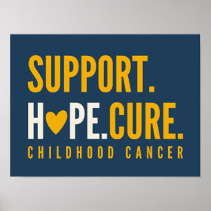 childhood cancer support hope cure Poster Prints